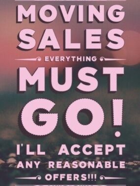 Moving Sale! Make me an offer!
